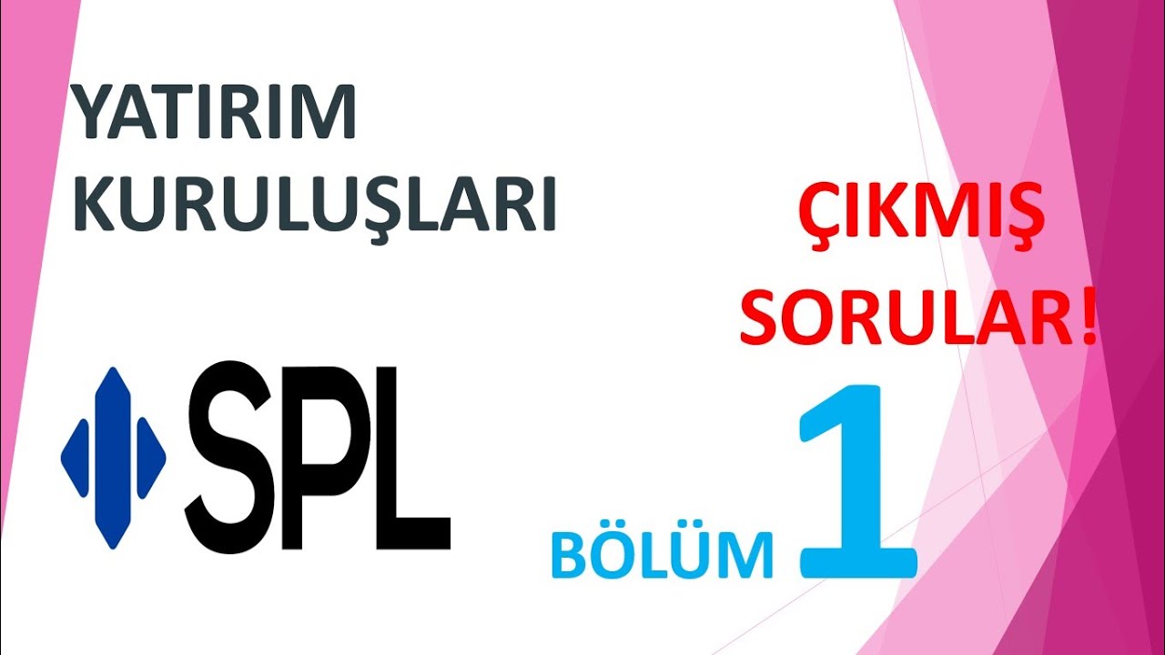 BÖLÜM 1 - YATIRIM KURULUŞLARI