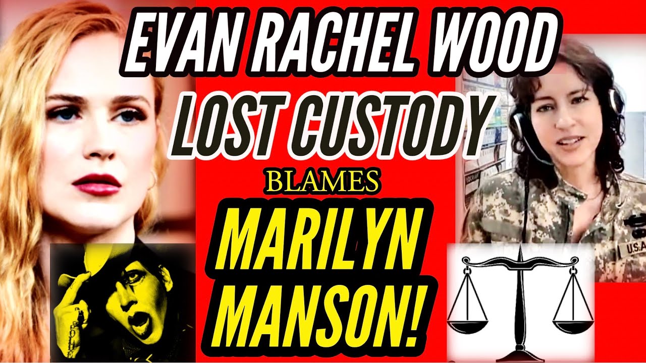 Evan Rachel Wood LOST CUSTODY of Her Kid & Blames Marilyn Manson! My Reaction & Advice to Evan