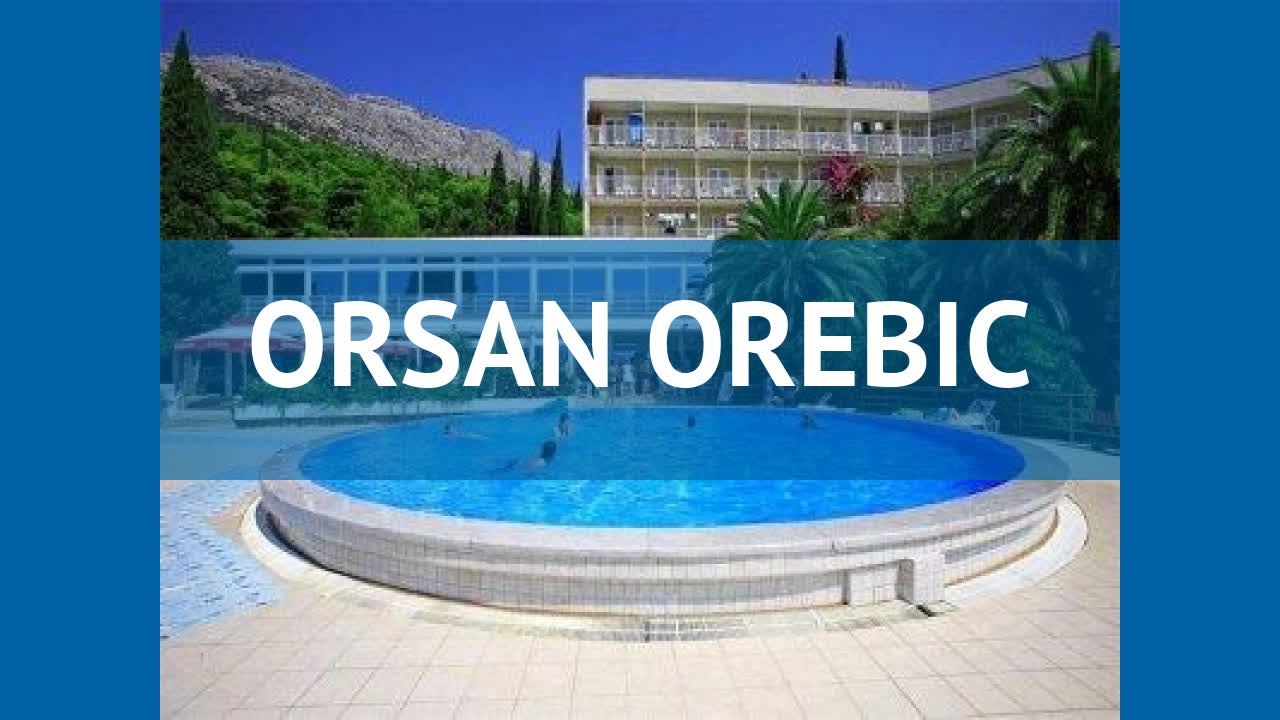 ORSAN OREBIC 3* Хорватия Южная Далмация обзор – отель ОРСАН ОРЕБИК 3* Южная Далмация видео обзор