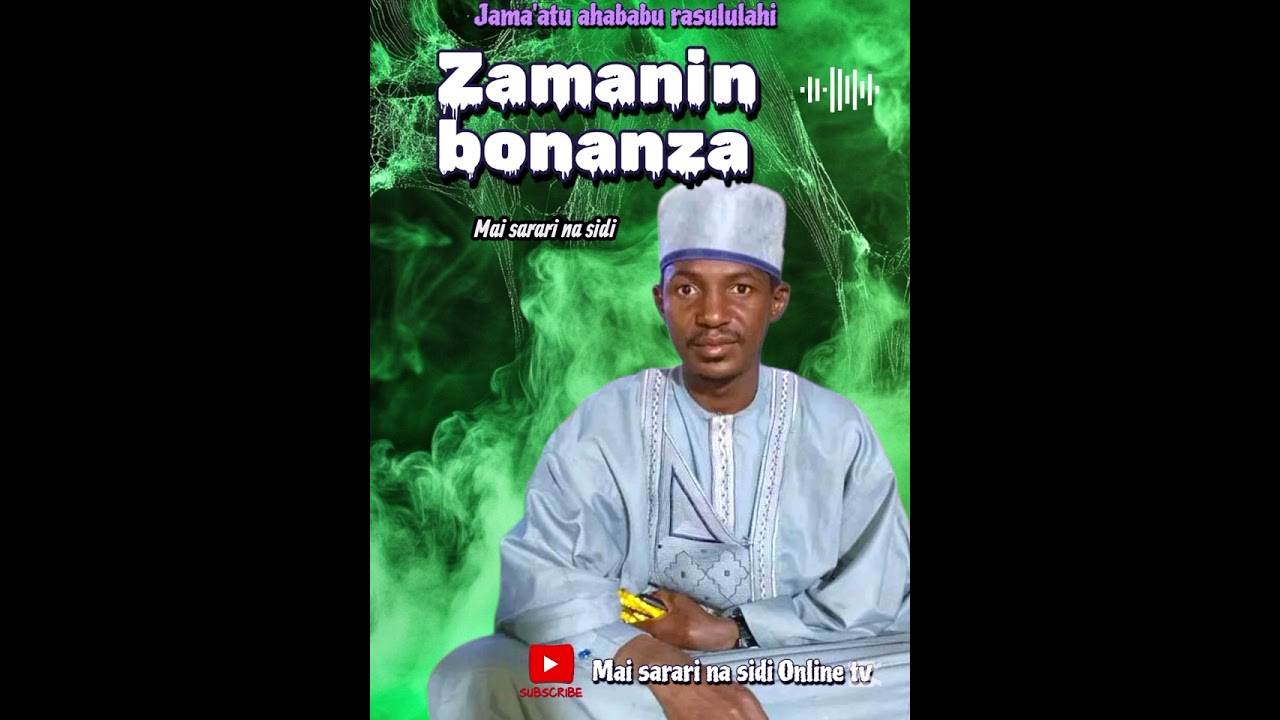 MAI SARARI NA SIDI ZAMANIN BONANZA @SHARIF_SANI_JANBULO @AUTANSIDI @asajidanasiditv966 #greenscreen 