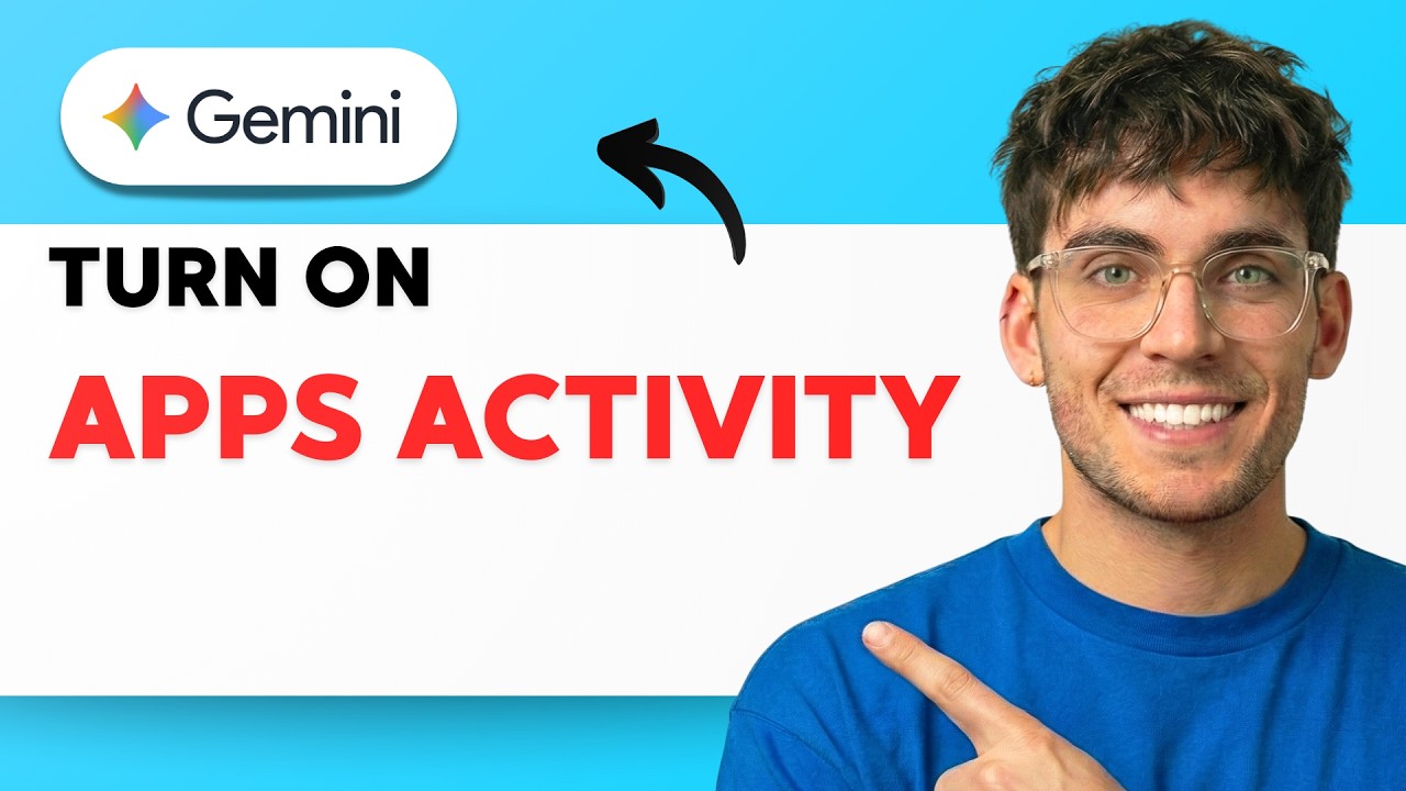 How to Turn on Gemini Apps Activity [2026 Full Guide]