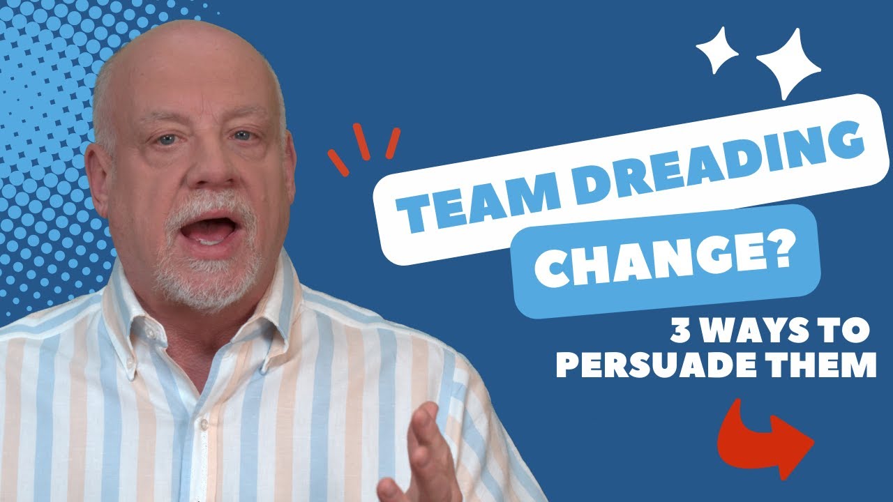 3 Strategies for Overcoming Resistance to Change: A Model