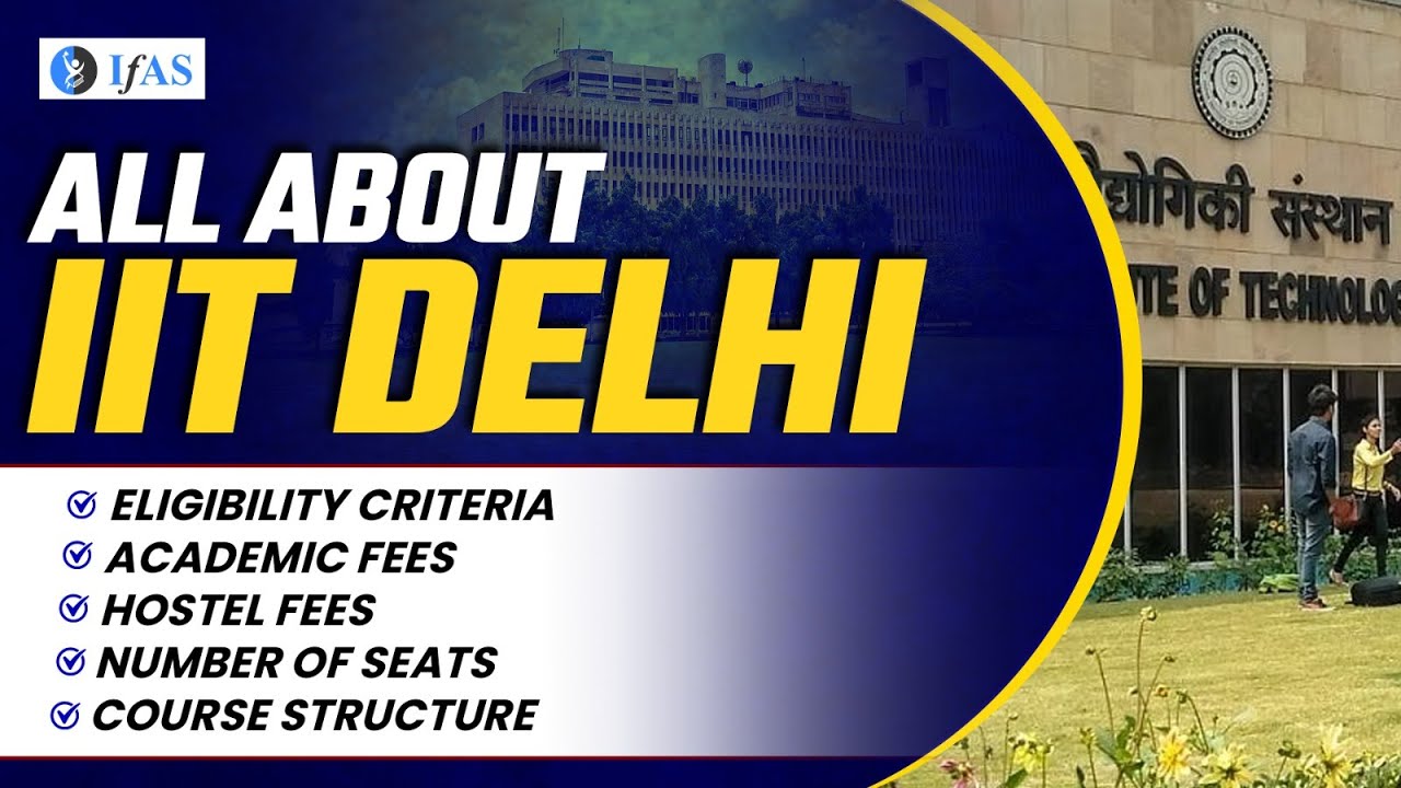 All About IIT Delhi MSc Mathematics: Eligibility Criteria, Academic Fees Structure & More | IFAS