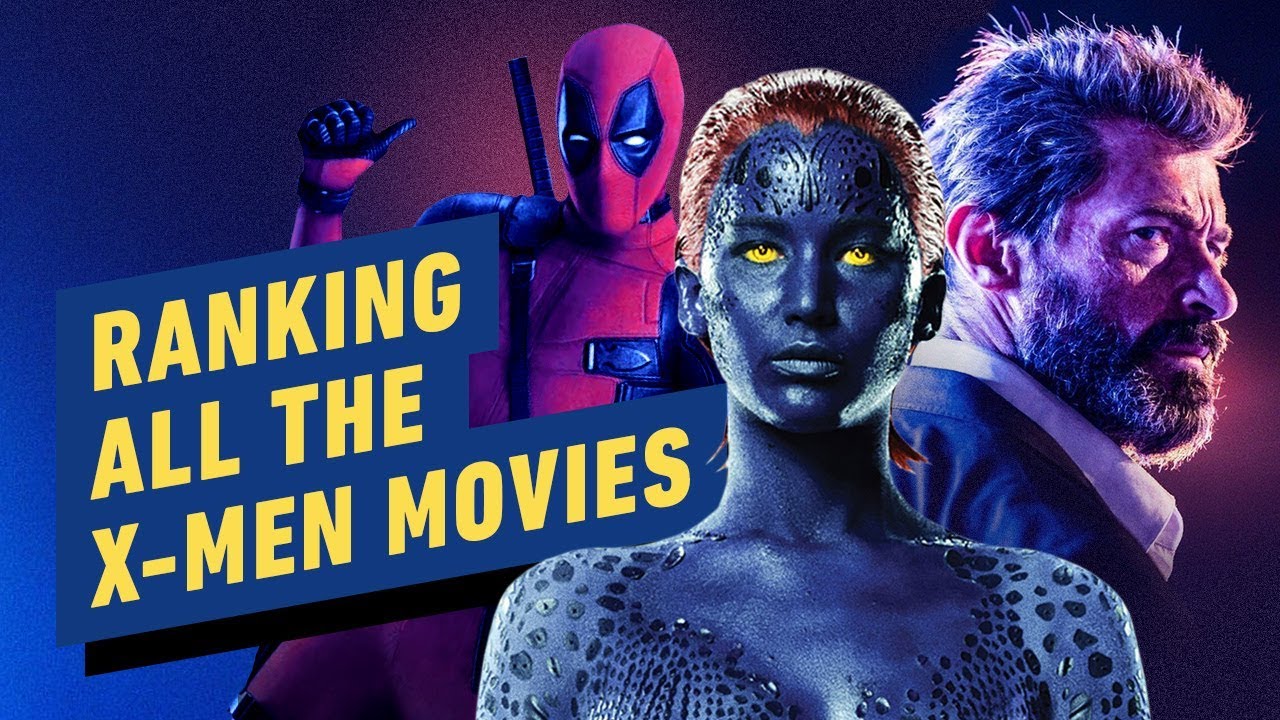 All the X-Men Movies Ranked
