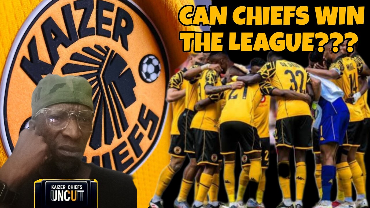 15 Matches Left: CAN KAIZER CHIEFS WIN THE LEAGUE?