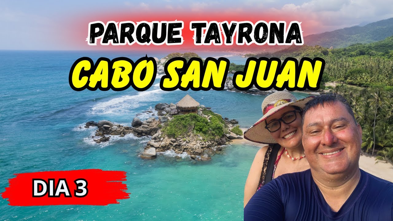 😍 DIA 3 PLAYA EL PUERTO - CABO SAN JUAN Parque Tayrona | Santa Marta 2025 | Playa Cabo San Juan