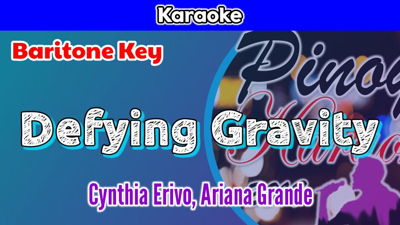 Defying Gravity by Cynthia Erivo and Ariana Grande (Karaoke : Baritone Key)