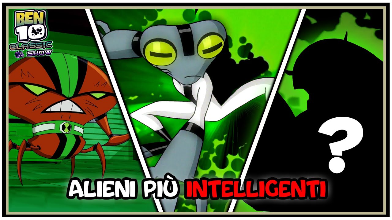 Top 7 alieni più Intelligenti in Ben 10 ITA