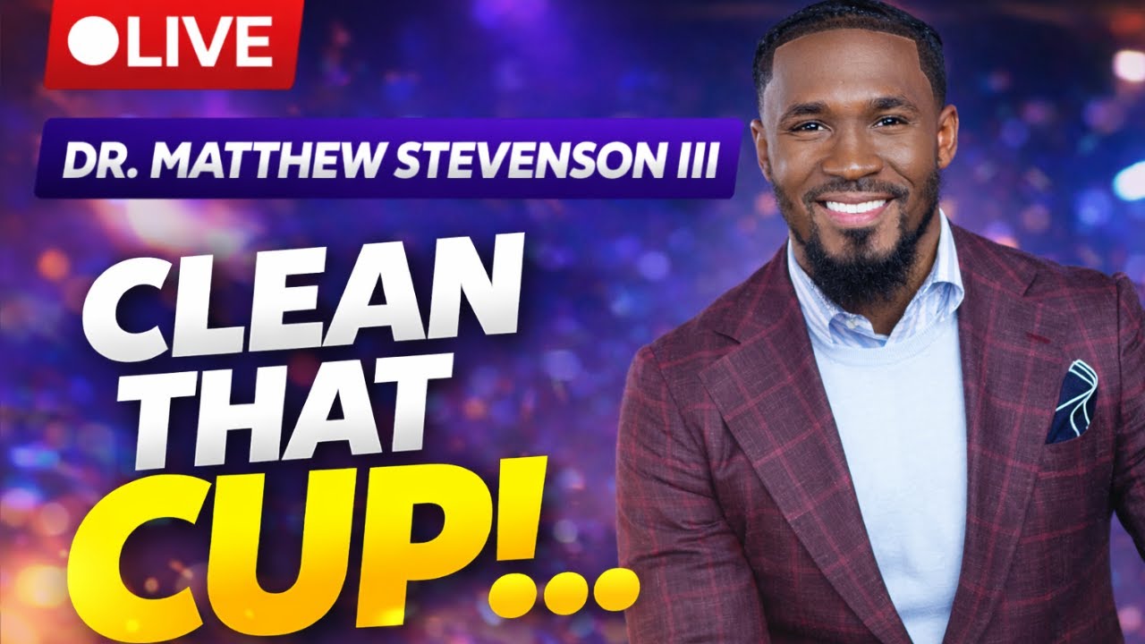 Clean That Cup !! | Dr. Matthew Stevenson III 🙌  #MATTEWSTEVENSON #wordofgod