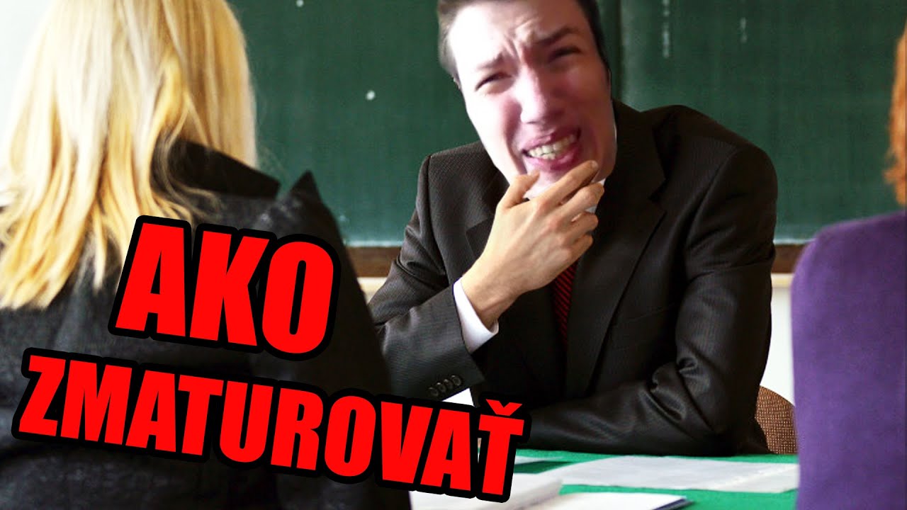 AKO LAHKO ZMATUROVAŤ - ústna časť