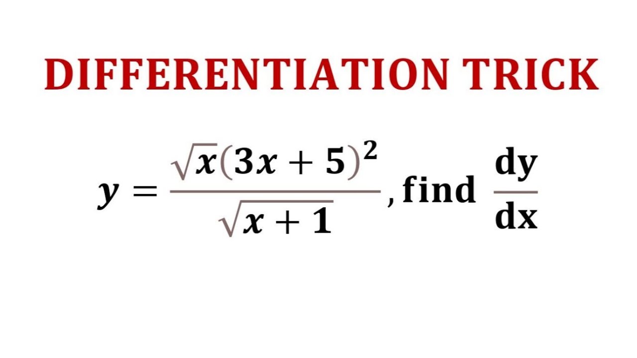 Differentiation Shortcut / Derivative tricks / y=rootx(3x+5)^2/root x+1 / y=rootx(3x+5)^2/(root x+1)