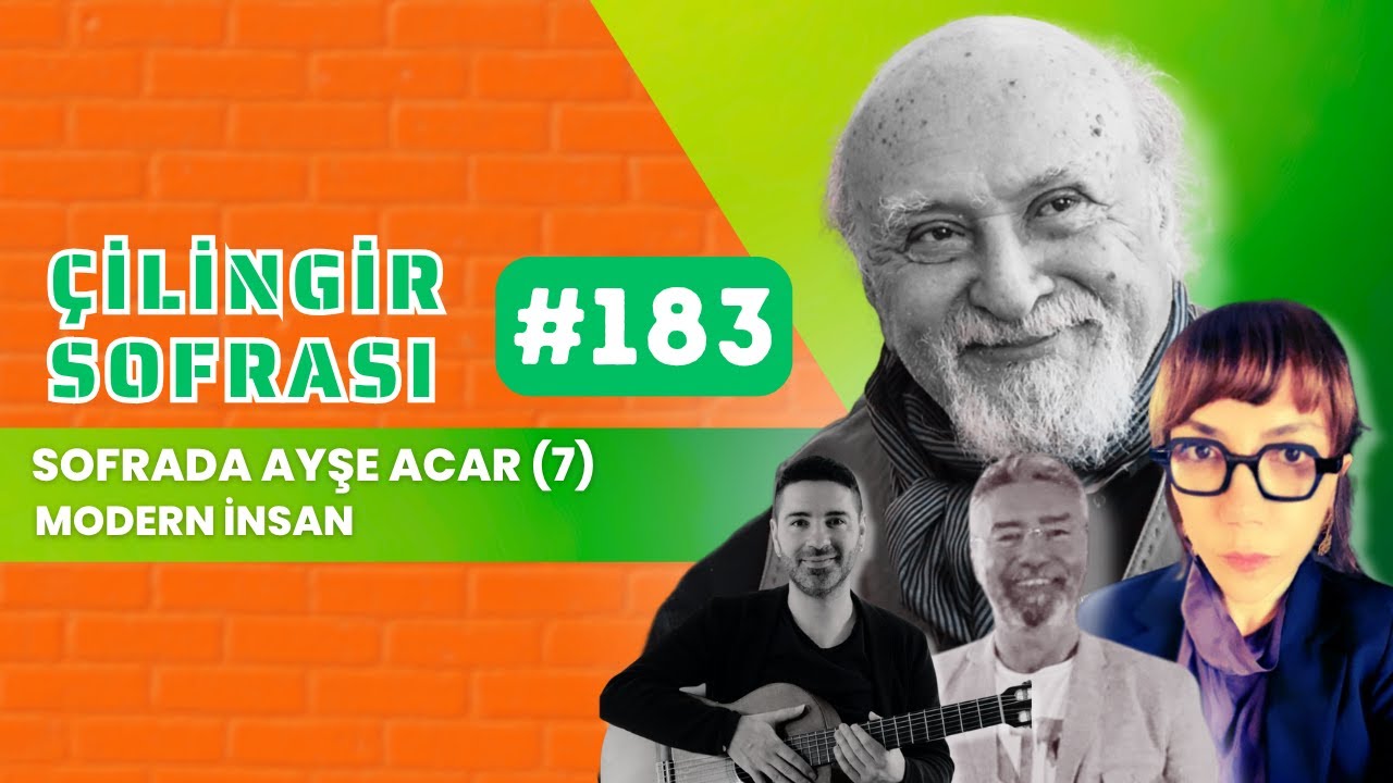 Çilingir Sofrası 183 / Sofrada Ayşe Acar (7) - Modern İnsan