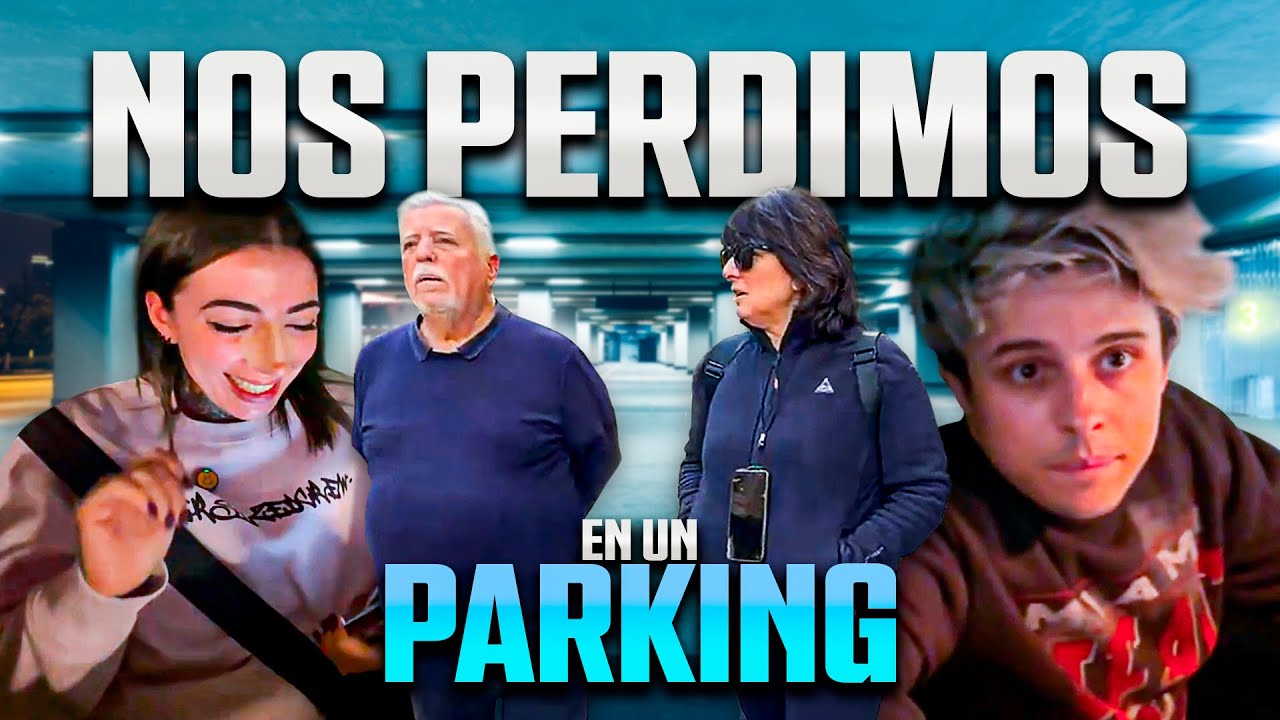 ¡NOS PERDIMOS EN UN PARKING! 😱