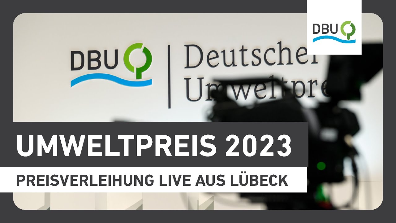 Preisverleihung | Deutscher Umweltpreis 2023
