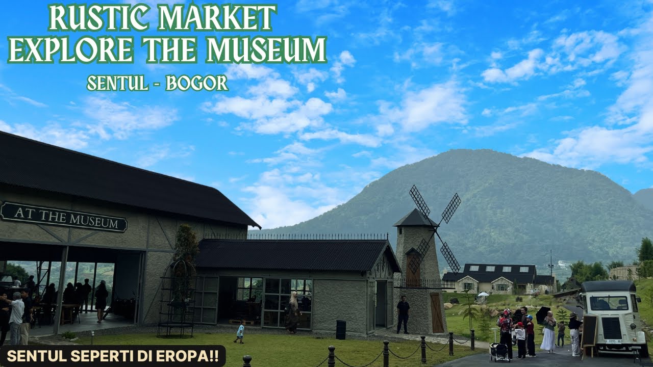 BARU‼️RUSTIC MARKET SENTUL BOGOR | RUSTIC MARKET EXPLORE THE MUSEUM SENTUL BOGOR