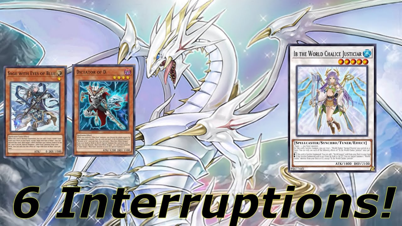 Blue-Eyes ft Ib the World Chalice Justiciar Combo! (6 Interruptions Post TCG/OCG Banlist)