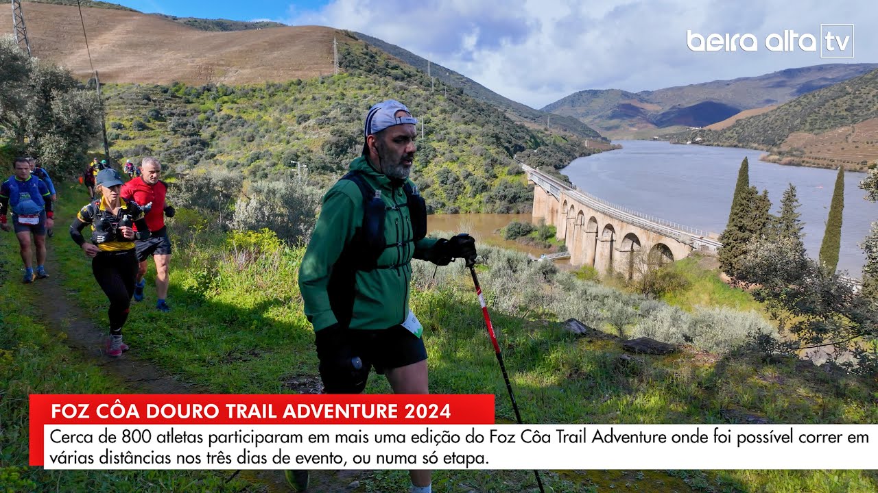 Foz Côa Douro Trail Adventure 2024 trouxe a Vila Nova de Foz Côa cerca de 800 atletas