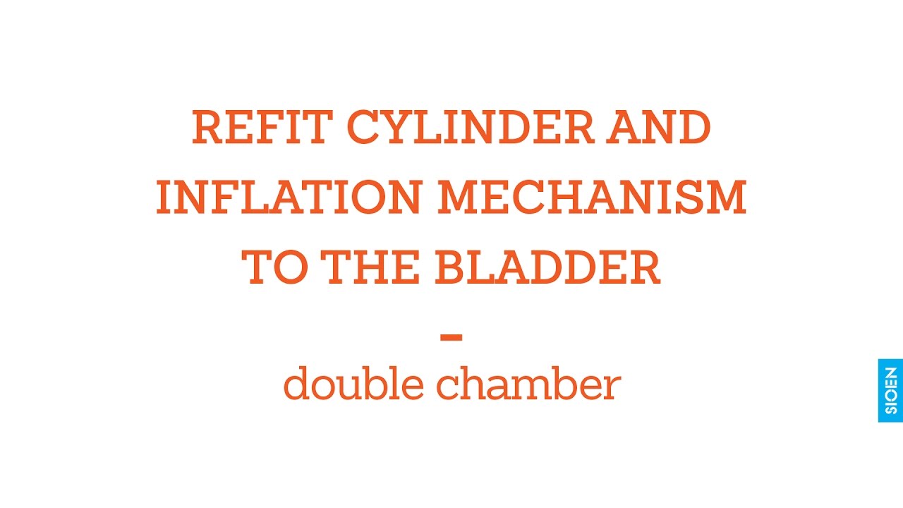 Refit cylinder and inflation mechanism: double chamber