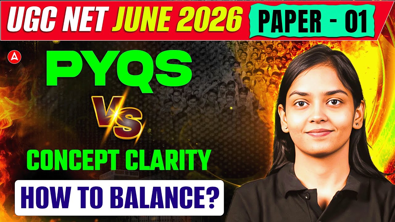 UGC NET June 2026 | Paper 01 | PYQs vs Concept Clarity | How to Balance?