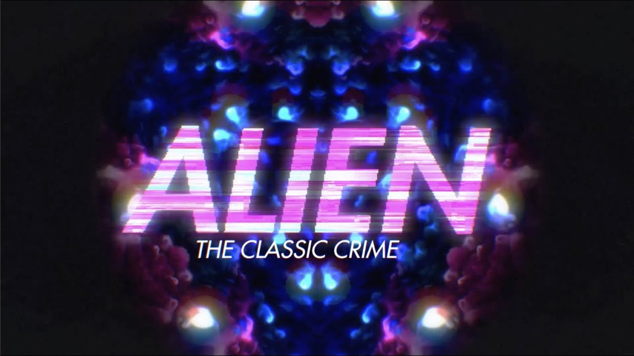 The Classic Crime - Alien (Lyric Video)