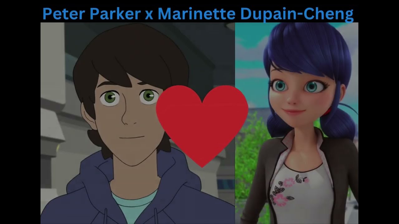 Peter Parker x Marinette Dupain-Cheng.