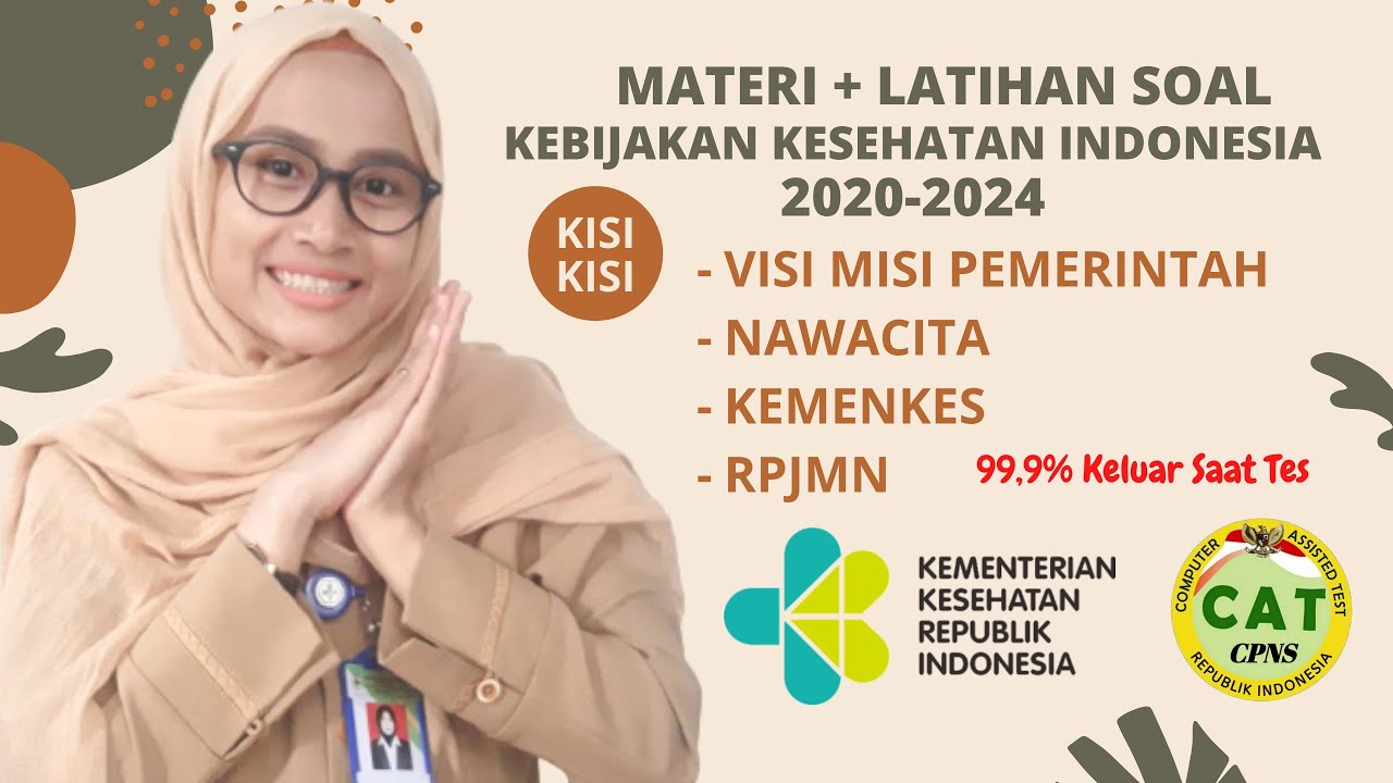 SKB KESEHATAN UMUM KEBIJAKAN KESEHATAN DI INDONESIA, VISI MISI PEMERINTAH 2021, NAWACITA, KEMENKES