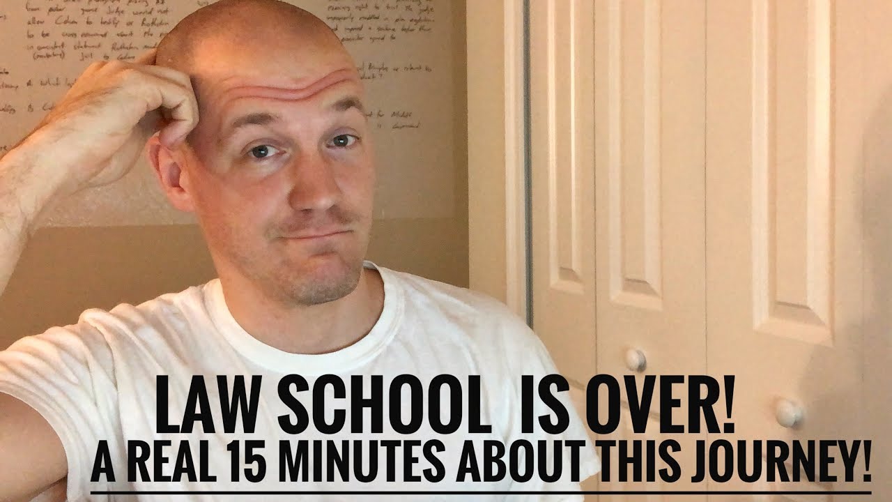 Law School is Over - A Real 15 Minutes About This Journey