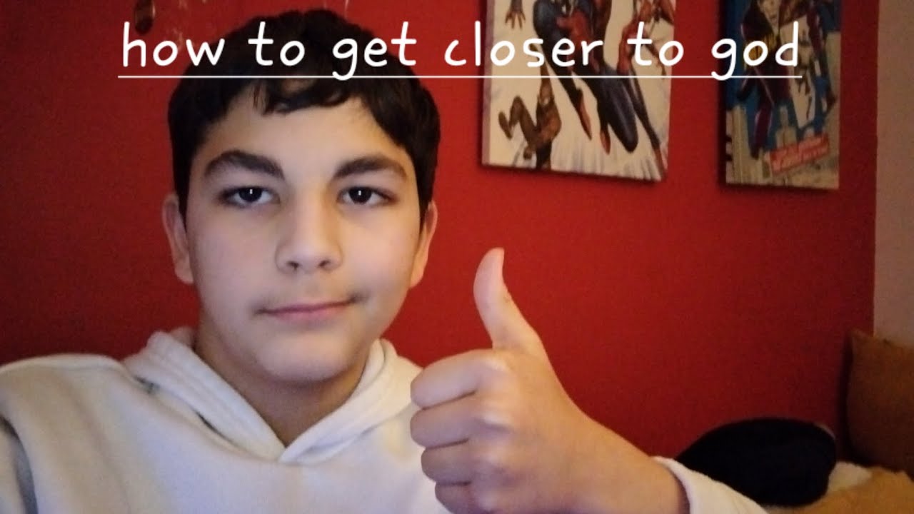 How to get closer to god 