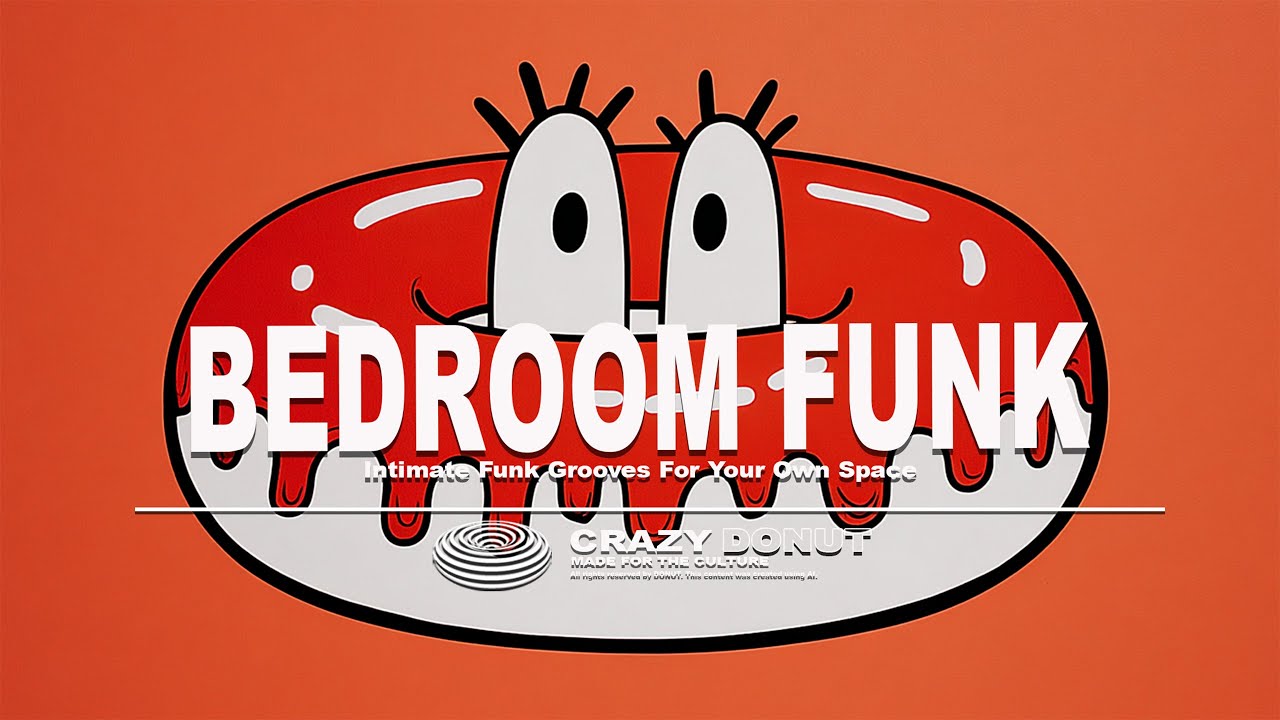 🍩 Bedroom Funk for Late Nights | Soulful Grooves to Stay In | ep 02 | crazy donut