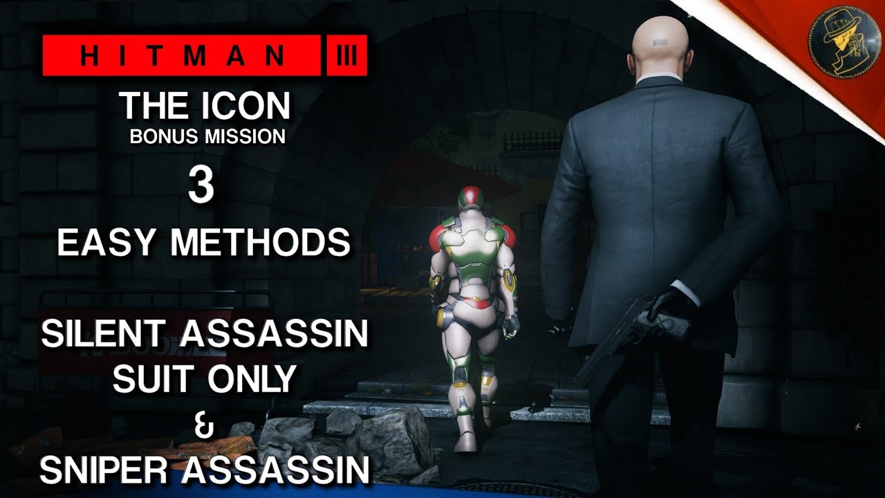 HITMAN 3 | The Icon | Бонусная миссия | 3 метода | Только костюм бесшумного убийцы и снайпер-убийца