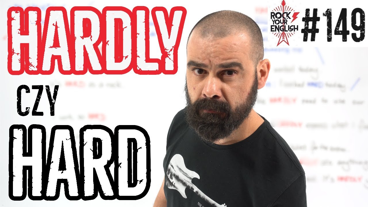 Było ciężko... HARDLY? | ROCK YOUR ENGLISH #