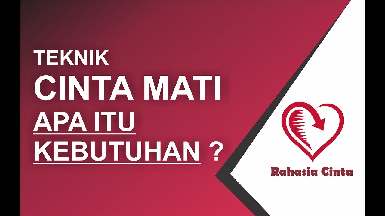 Teknik CINTA MATI Part 14 | Apa Itu Kebutuhan ?