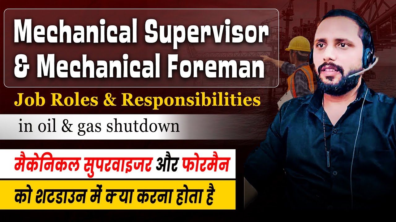 Mechanical Supervisor work | Mechanical Foreman or Mechanical Supervisor ka kaam kya hota hai