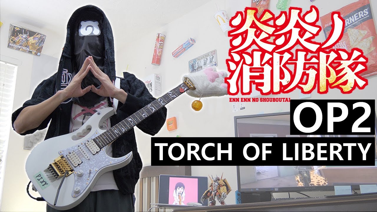 Fire Force S2 OP2 - Torch of Liberty (Guitar Cover) / KANA-BOON 【炎炎ノ消防隊 弐ノ章 OP2】