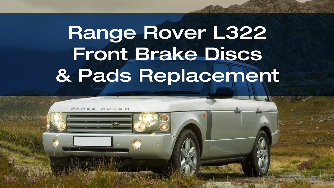 Range Rover L322 - How to Replace the Front Brake Discs & Pads