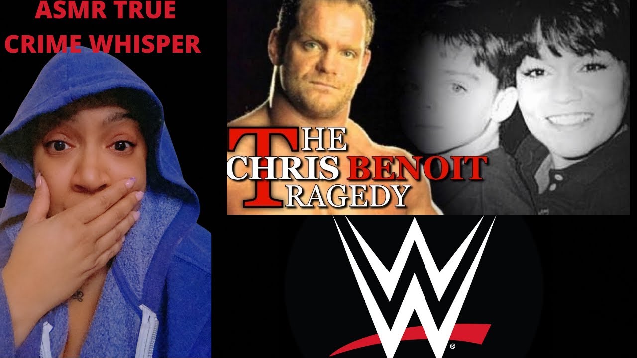 ASMR TRUE CRIME..Chris Benoit