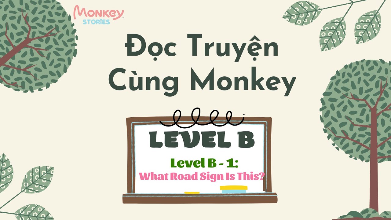 👩‍🎓ĐỌC TRUYỆN CÙNG MONKEY STORIES// Level B-1: What Road Sign Is This?🏧🚮🚻