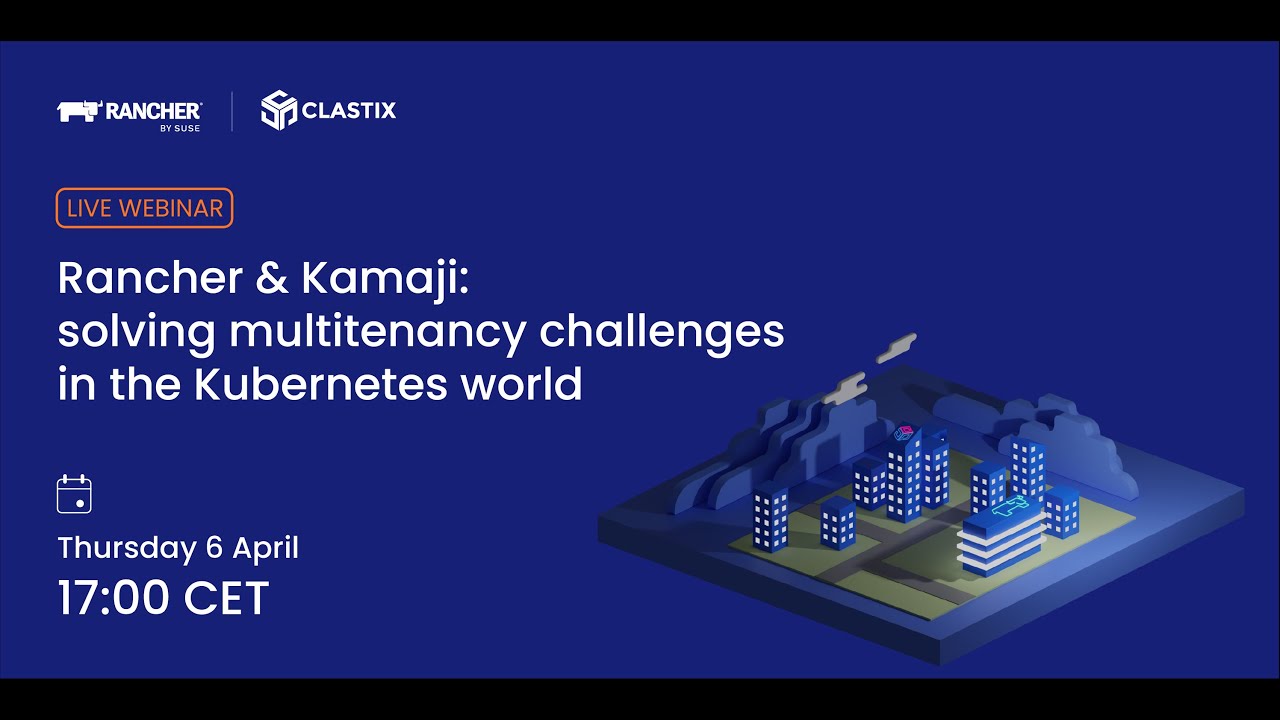 Rancher & Kamaji: solving multitenancy challenges in the Kubernetes world