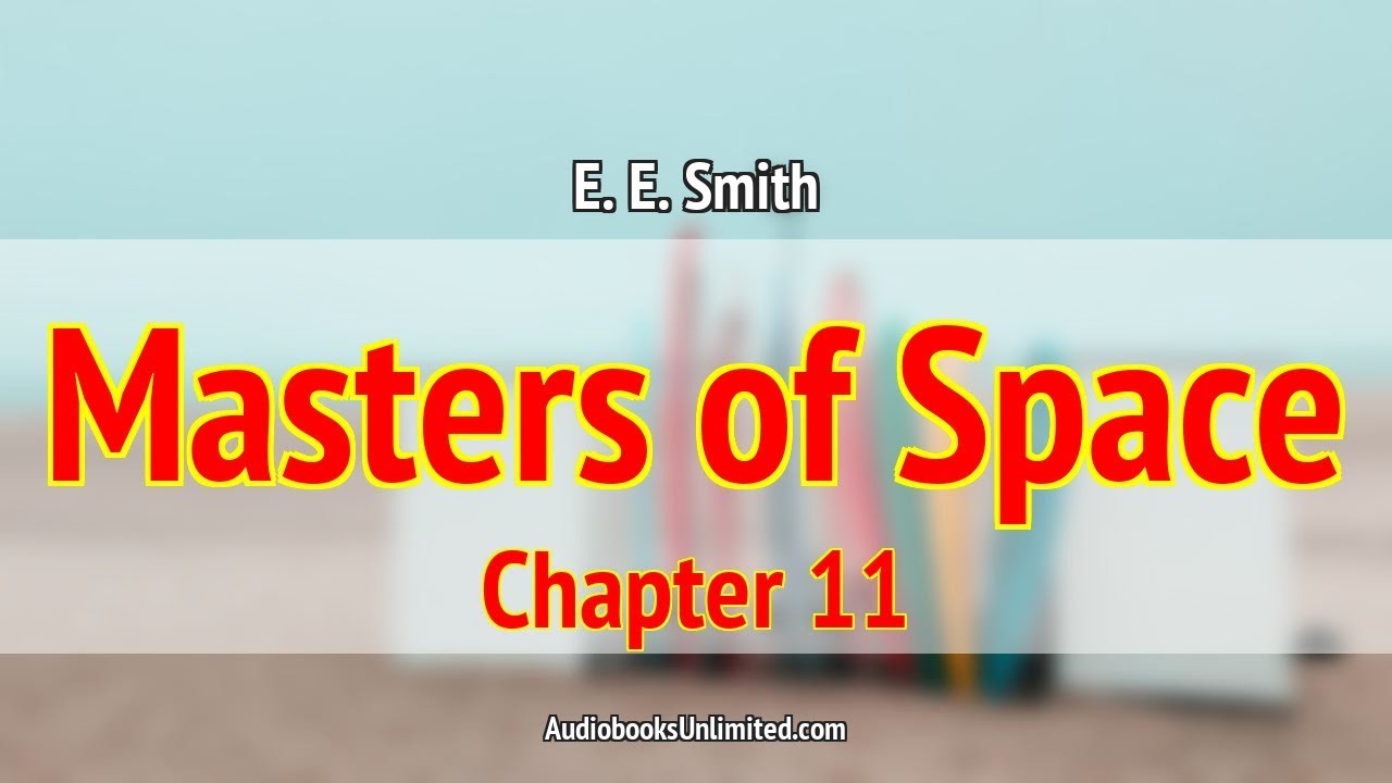 Masters of Space Audiobook Chapter 11