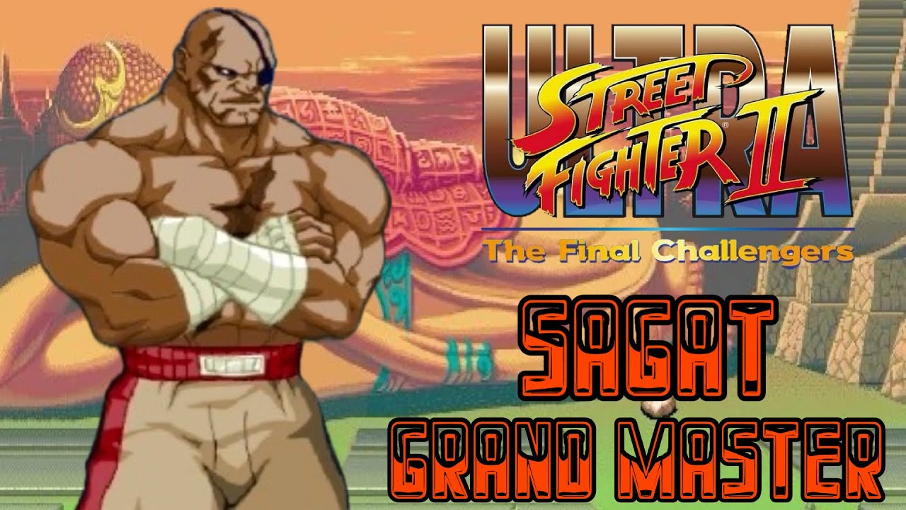Ultra Street Fighter II - Sagat (Grand Master) Classic Sounds