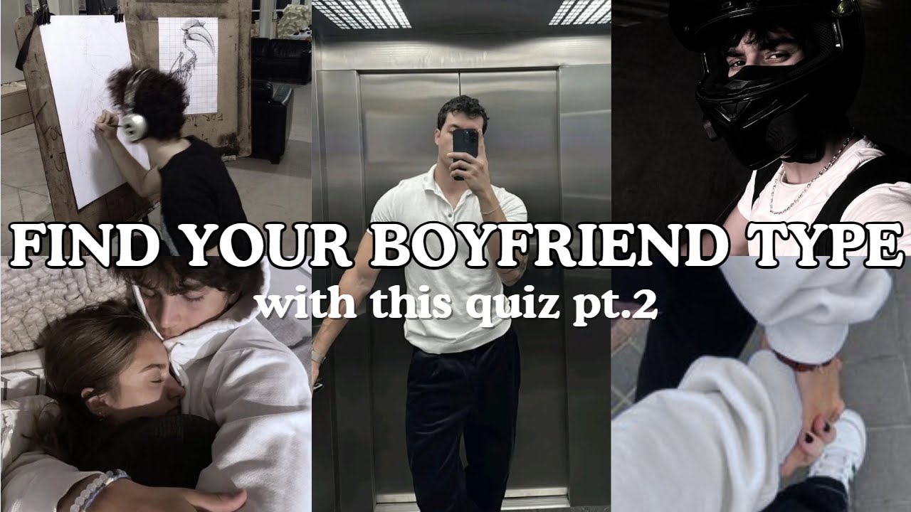 FIND YOUR BOYFRIEND TYPE WITH A QUIZ PT.2 #aesthetic #boyfriend #quiz