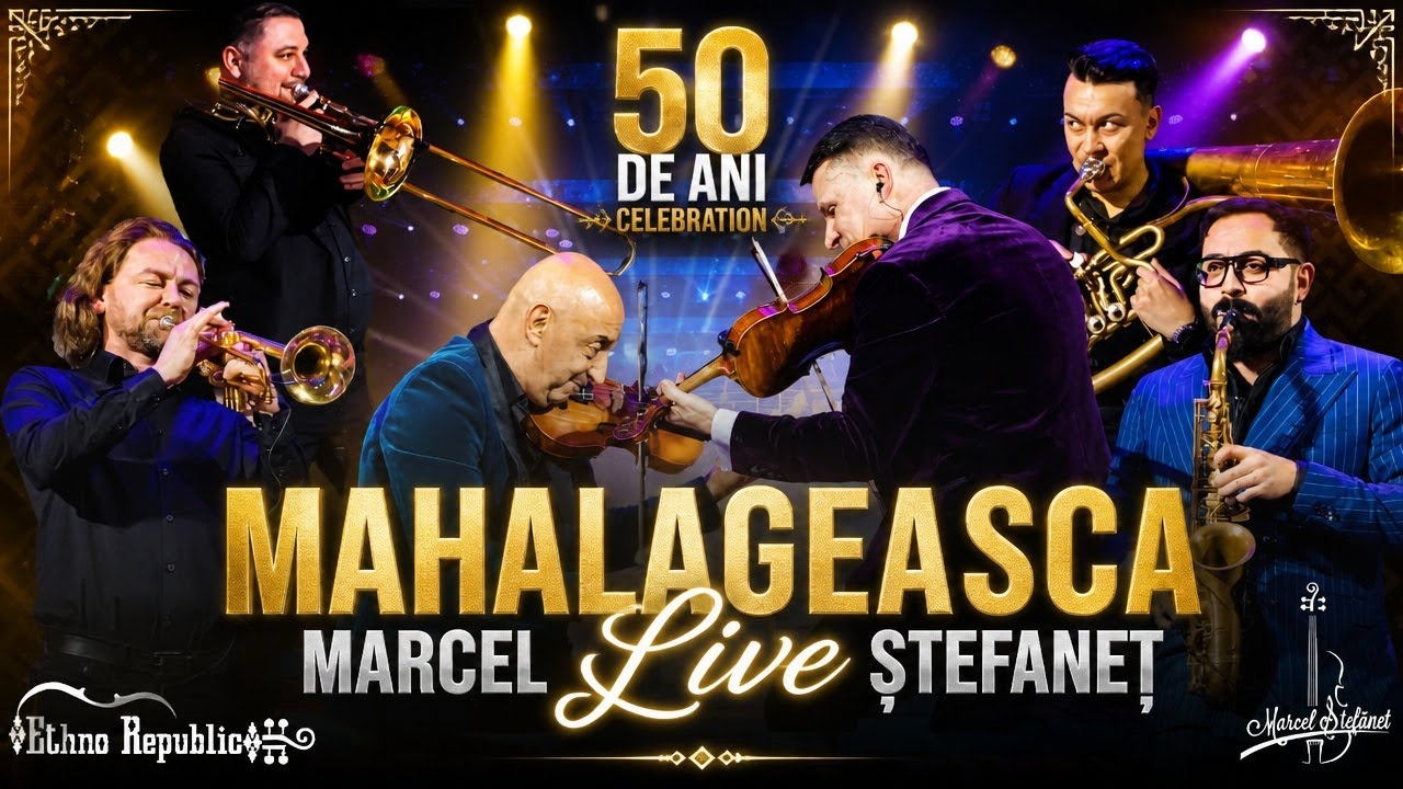 Mahalageasca❌Mahala Rai Banda❌Marcel Ștefaneț & Ethno Republic