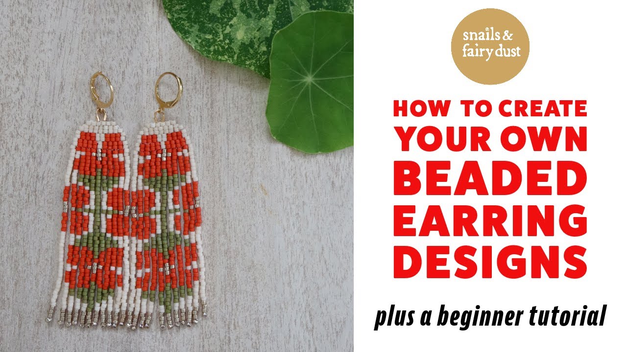How To Create Your Own Beaded Earring Designs and a Beginner Brick Stitch Earring Tutorial