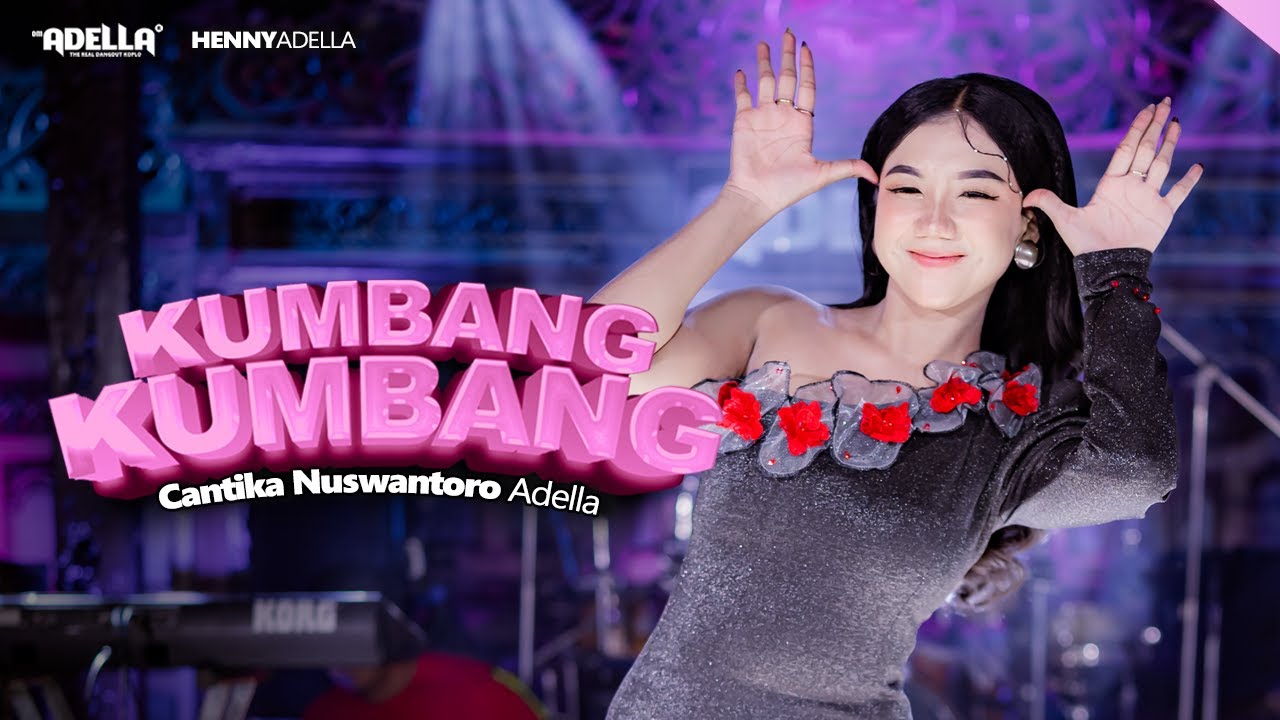 KUMBANG KUMBANG - Cantika Nuswantoro Adella - OM ADELLA