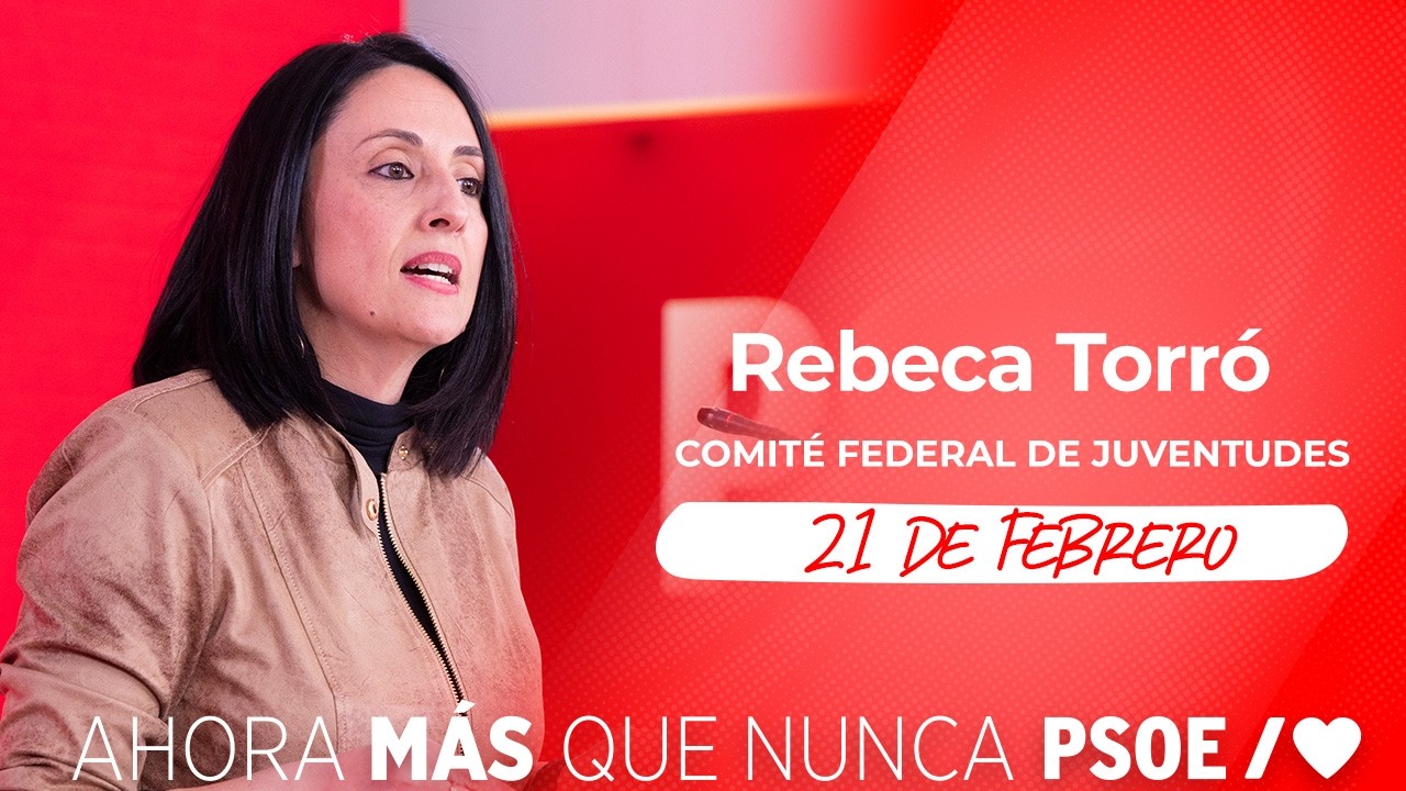 PSOE / Rebeca Torró en el Comité Federal juventudes Socialistas de España en Valencia