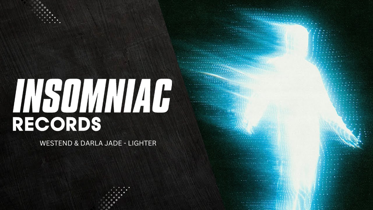 Westend & Darla Jade - Lighter | Insomniac Records