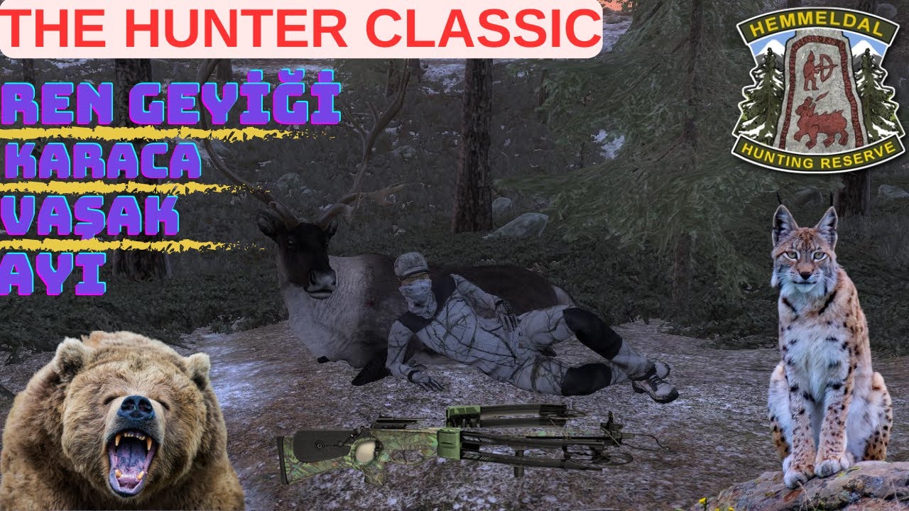 THE HUNTER CLASSIC-HEMMELDAL -- REN GEYİĞİ-KARACA-VAŞAK-AYI-AVI!!!