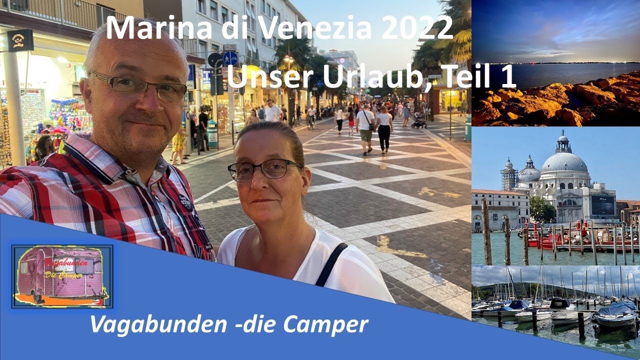 Marina di Venezia 2022 - Über Österreich durch die Alpen zum Marina , Unser Urlaub Teil1