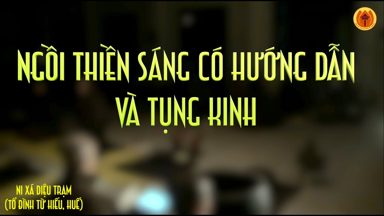 Ngồi Thiền Sáng Có Hướng Dẫn, Tụng Kinh | Diệu Trạm