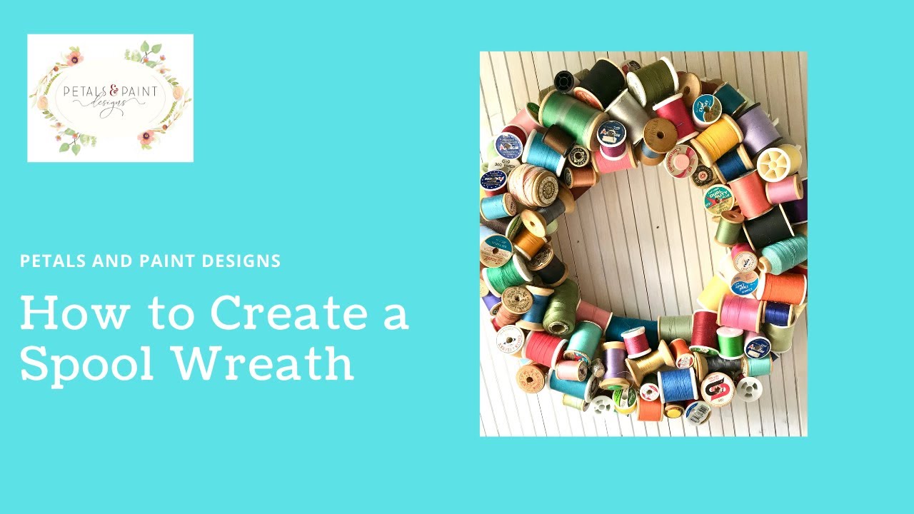 Learn How to Create a Fun Vintage Keepsake Spool Wreath
